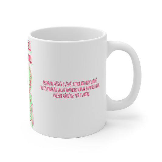 Hrnek pro mentorku - Mentorka a ztracené ráno