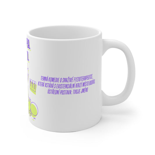Hrneček pro fyzioterapeutku - Fyzioterapeutčino trpké probuzení