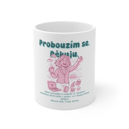 Hrneček pro e-shop manažerku - Úsvit e-shop manažerky: Probouzím se. Děkuju.