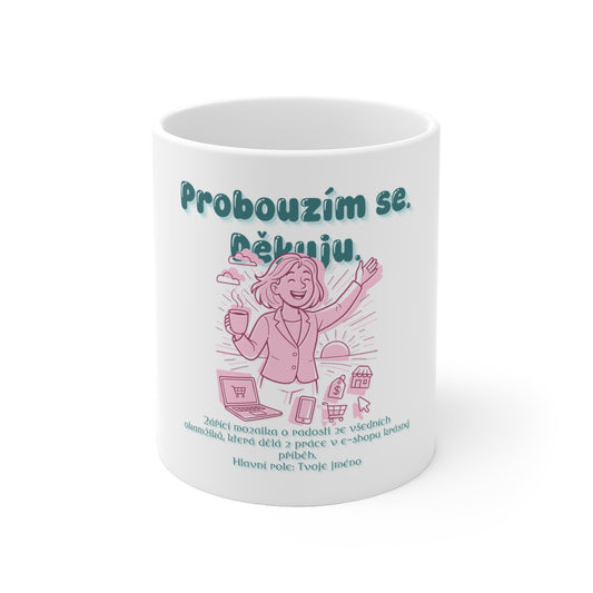 Hrneček pro e-shop manažerku - Úsvit e-shop manažerky: Probouzím se. Děkuju.