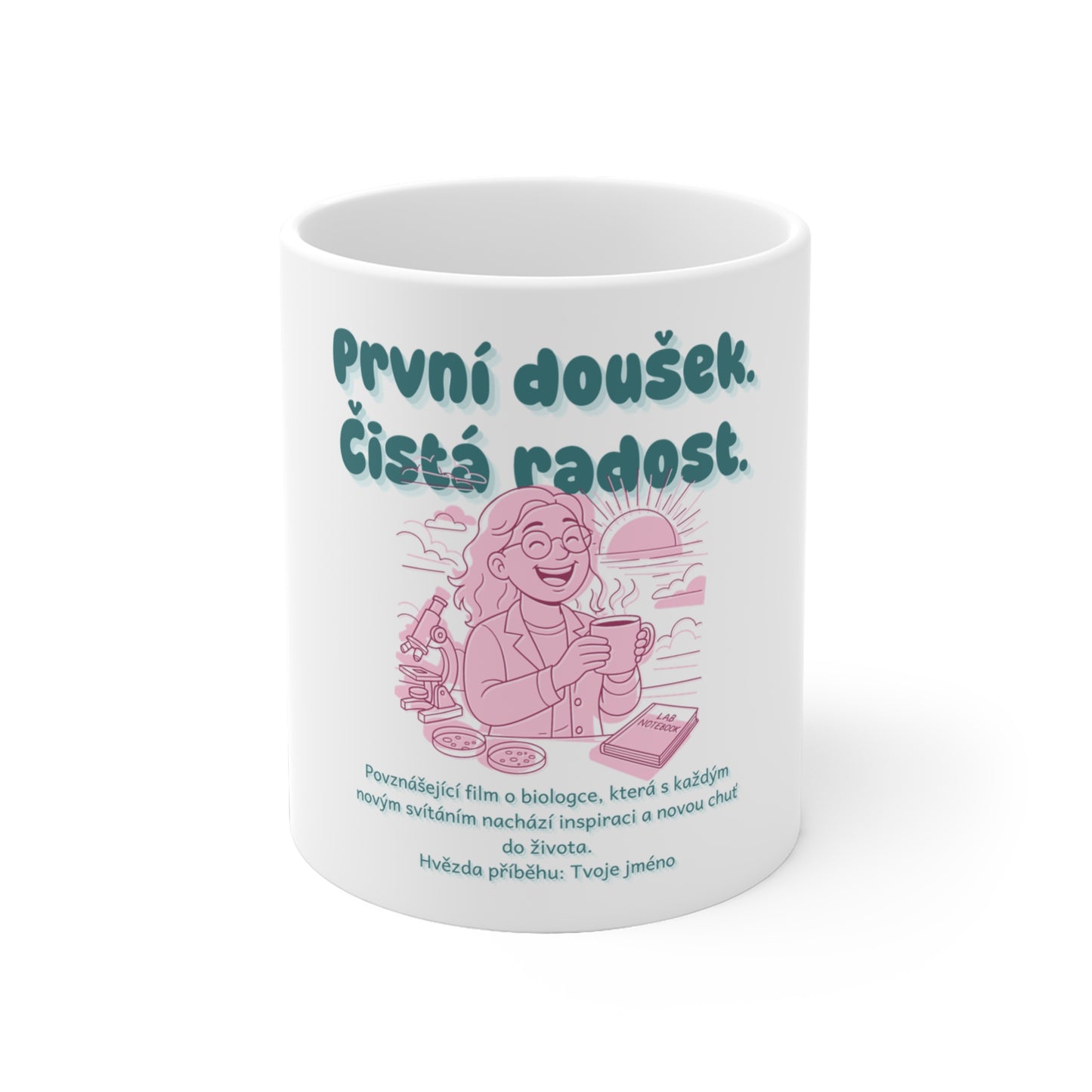 Hrneček pro bioložku - Úsvit bioložky: První doušek. Čistá radost.