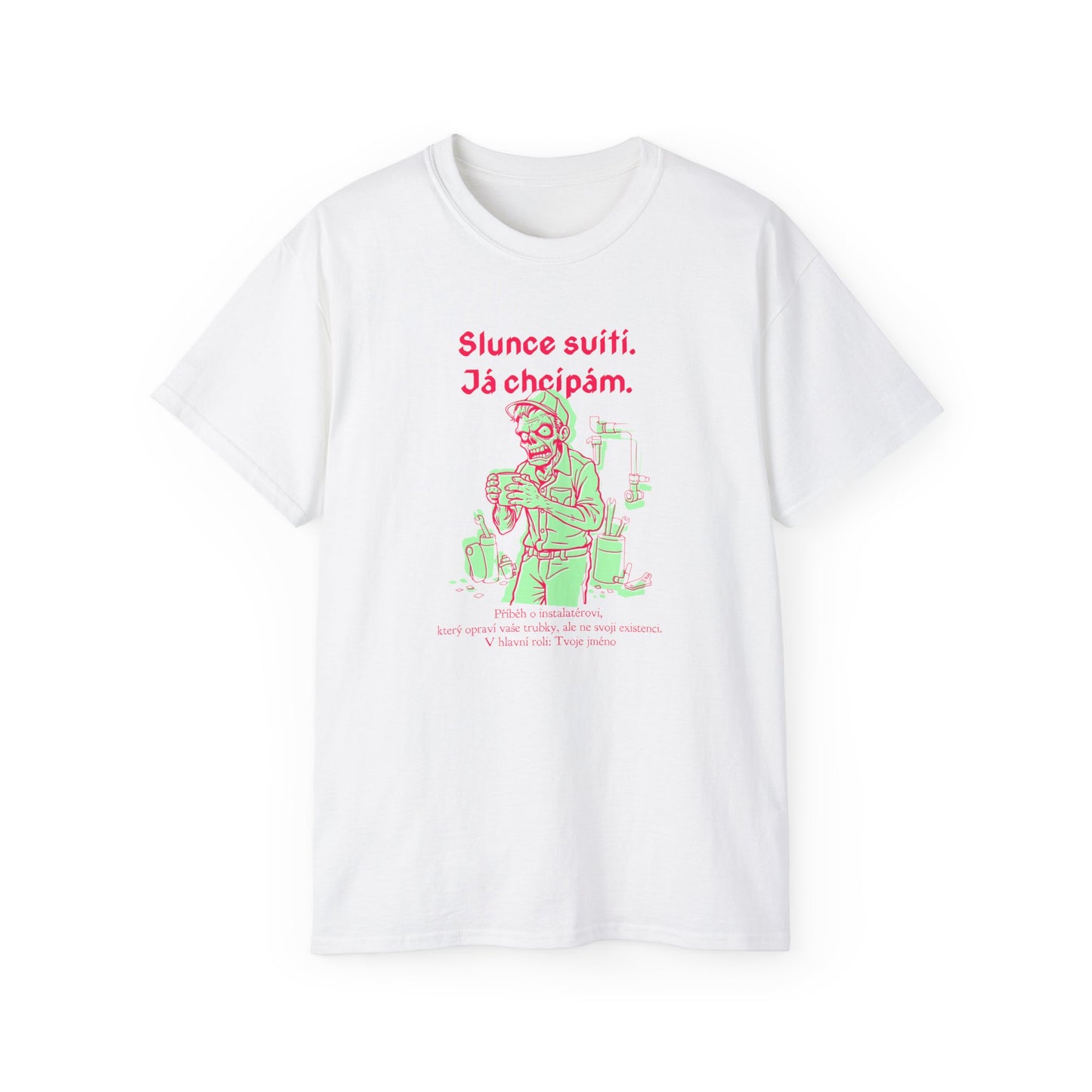 Tričko pro instalatéra - Instalatérské Existenciální Tričko