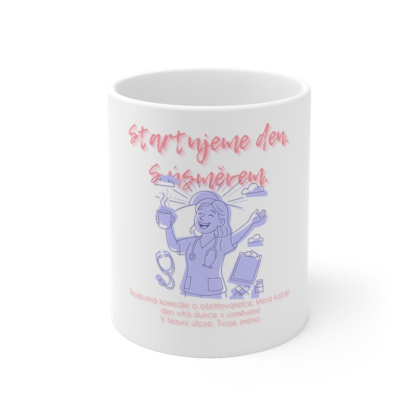 Hrneček pro ošetřovatelku - Ráno ošetřovatelky: Startujeme den. S úsměvem.