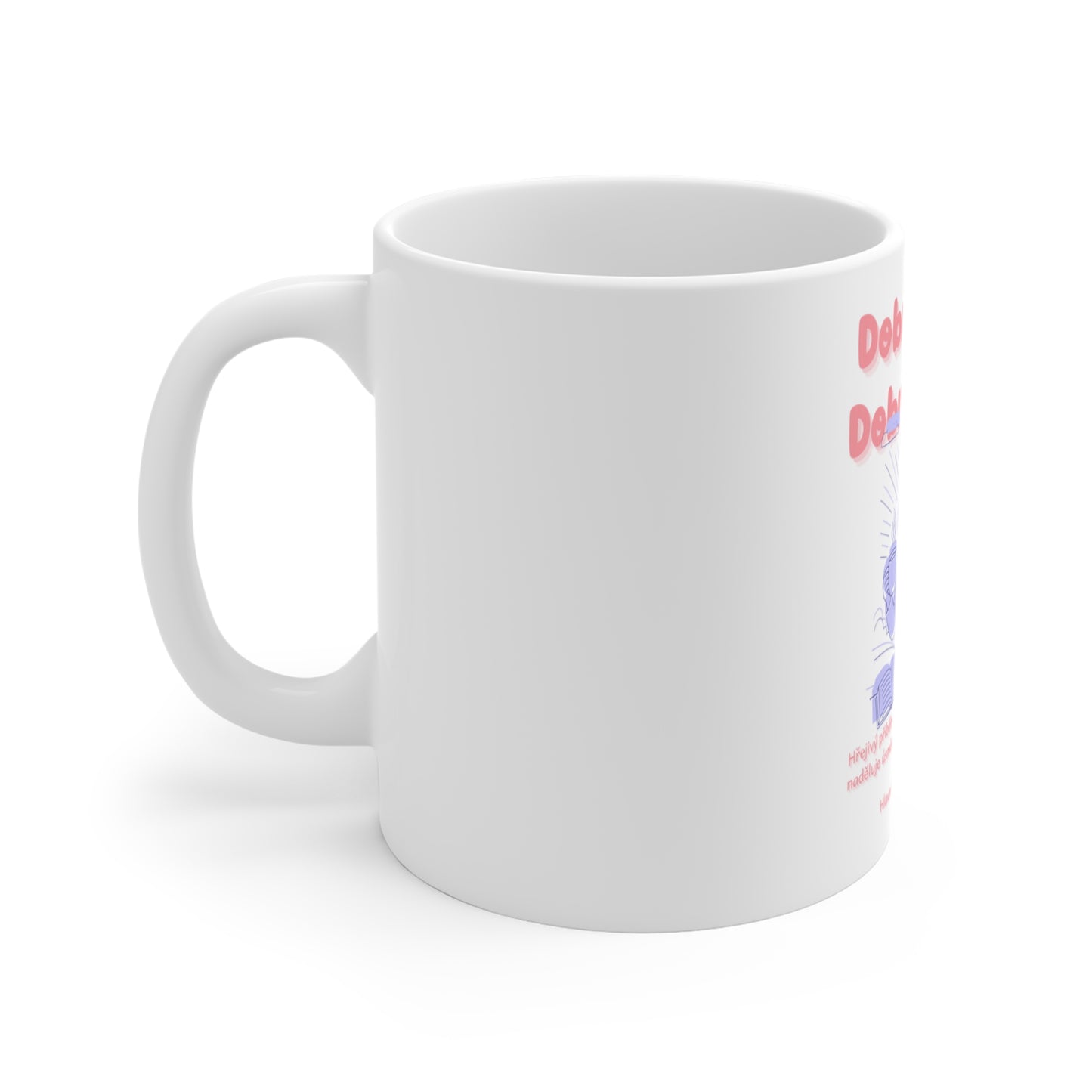 Hrnek pro vysokoškolskou učitelku - Dobré ráno. Dobré plány. Užít den s profesorkou