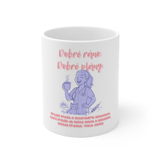 Hrneček pro veterinární asistentku - Ranní premiéra veterinární asistentky: Dobré ráno. Dobré plány.