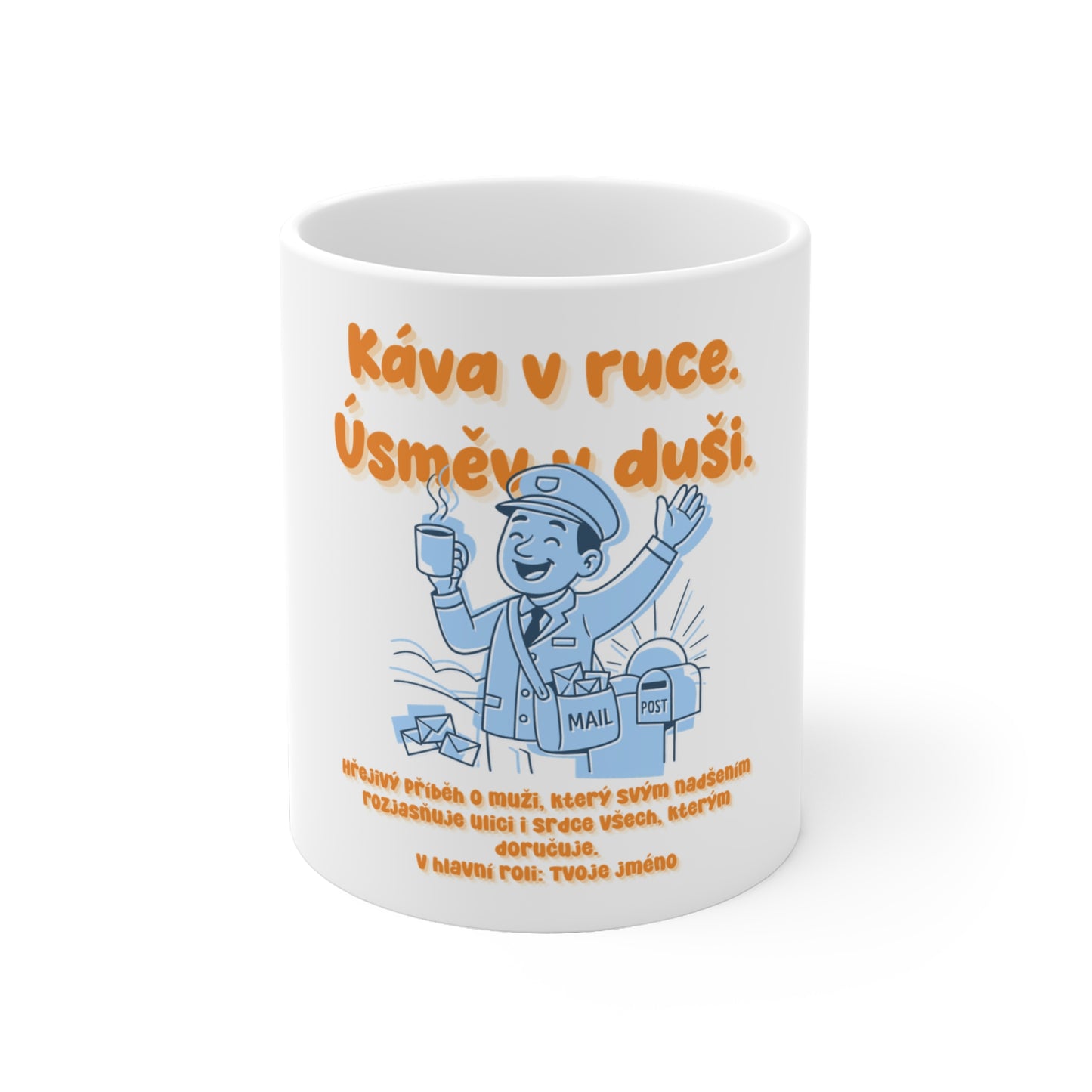 Hrnek pro pošťáka - Úsvit pošťáka: Káva v ruce. Úsměv v duši.