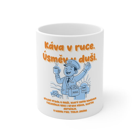 Hrnek pro pošťáka - Úsvit pošťáka: Káva v ruce. Úsměv v duši.