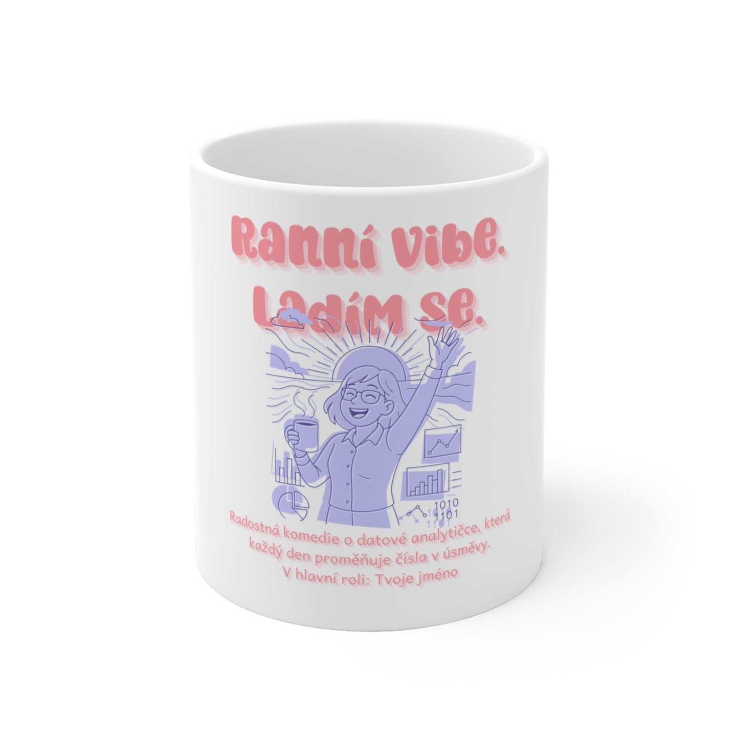 Hrneček pro datovou analytičku - Úsvit datové analytičky: Ranní vibe. Ladím se.