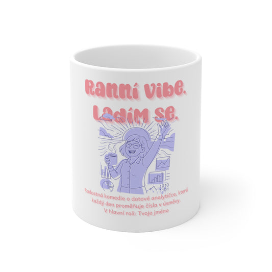 Hrneček pro datovou analytičku - Úsvit datové analytičky: Ranní vibe. Ladím se.