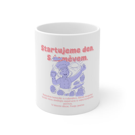 Hrnek pro cukrářku - Úsvit cukrářky: Startujeme den. S úsměvem.
