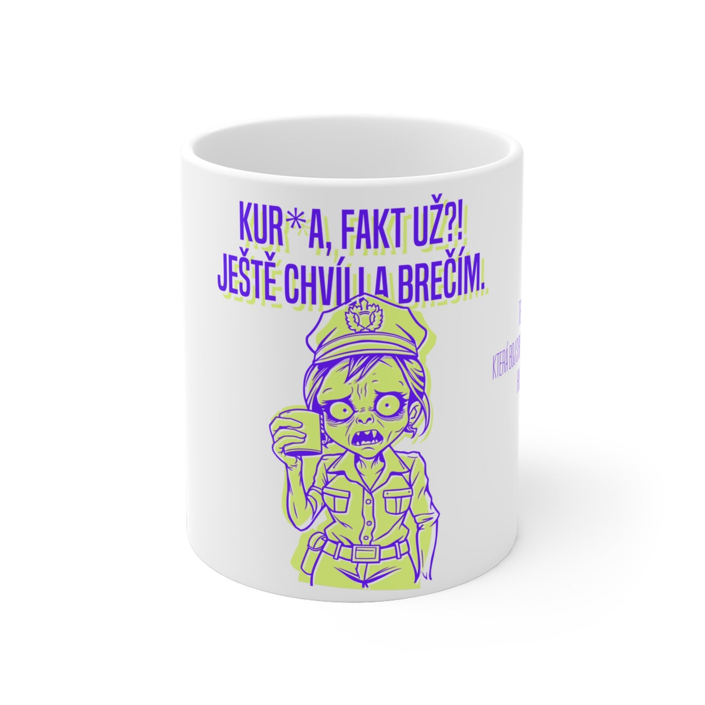 Hrneček pro policistku - Policistčino zoufalé ráno