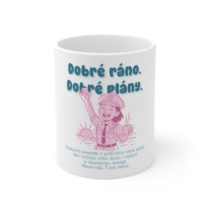 Hrneček pro policistku - Úsvit policistky: Dobré ráno. Dobré plány.