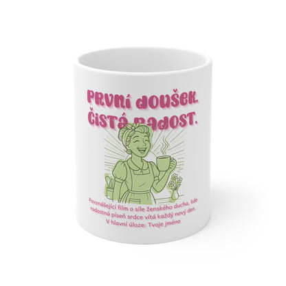Hrnek pro hospodyni - Premiéra nového rána hospodyně: První doušek. Čistá radost.