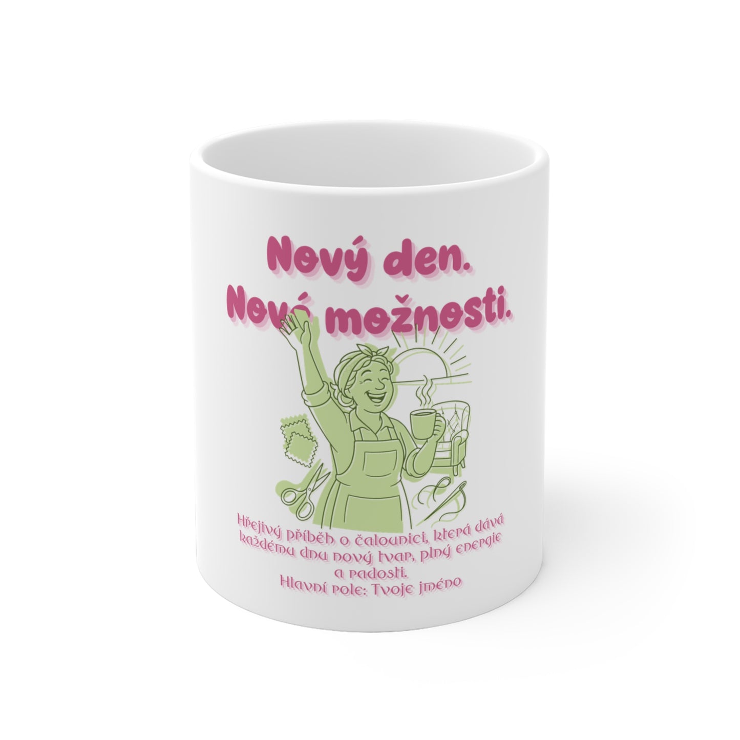 Hrneček pro čalounici - Probuzení čalounice: Nový den. Nové možnosti.