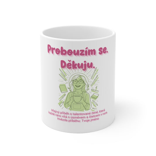 Hrneček pro ilustrátorku - Probouzím se. Děkuju. - Ilustrátorka a malířský úsvit