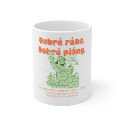 Hrneček pro zedníka - Úsvit zedníka: Dobré ráno. Dobré plány.