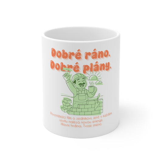 Hrneček pro zedníka - Úsvit zedníka: Dobré ráno. Dobré plány.