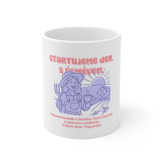 Hrnek pro farmářku - Úsvit farmářky: Startujeme den. S úsměvem.