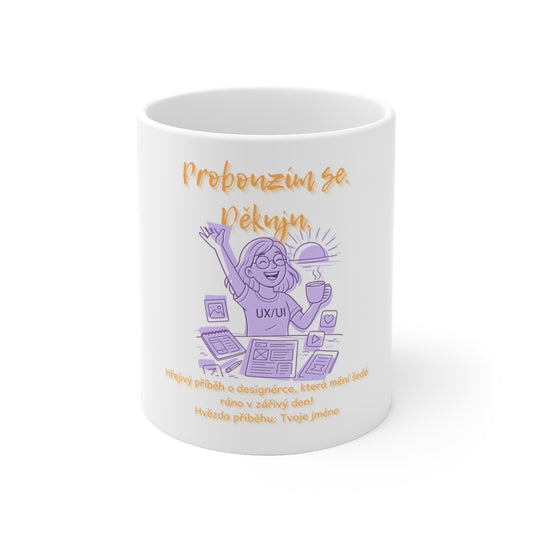Hrneček pro designérku (UX/UI) - Svítání designérky: Probouzím se. Děkuju.