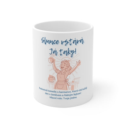 Hrneček pro barmanku - Slunce vstává. Já taky! – Když barmanka zašejkuje ráno
