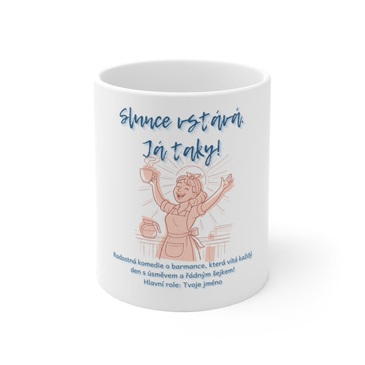 Hrneček pro barmanku - Slunce vstává. Já taky! – Když barmanka zašejkuje ráno