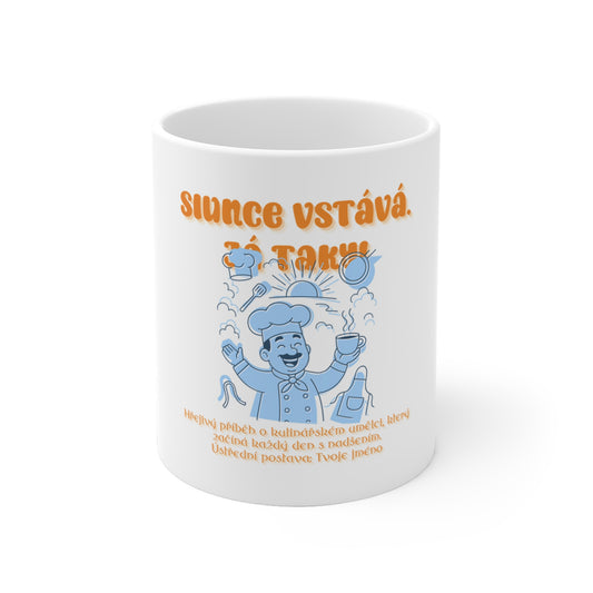 Hrnek pro kuchaře - Slunce vstává. Já taky! Gurmánské ráno s šéfkuchařem.