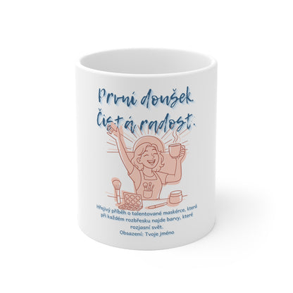 Hrneček pro maskérku - První doušek. Čistá radost. Úsvit maskérky