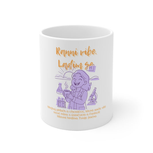 Hrnek pro chemičku - Úsvit s chemičkou: Ranní vibe. Ladím se.