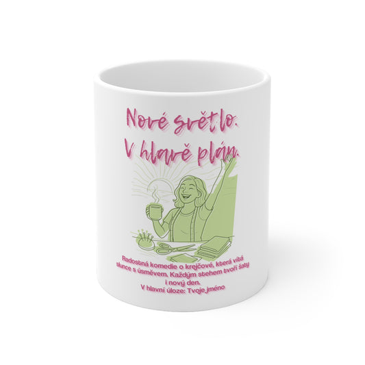 Hrneček pro krejčovou - Úsvit švadlenky: Nové světlo. V hlavě plán.