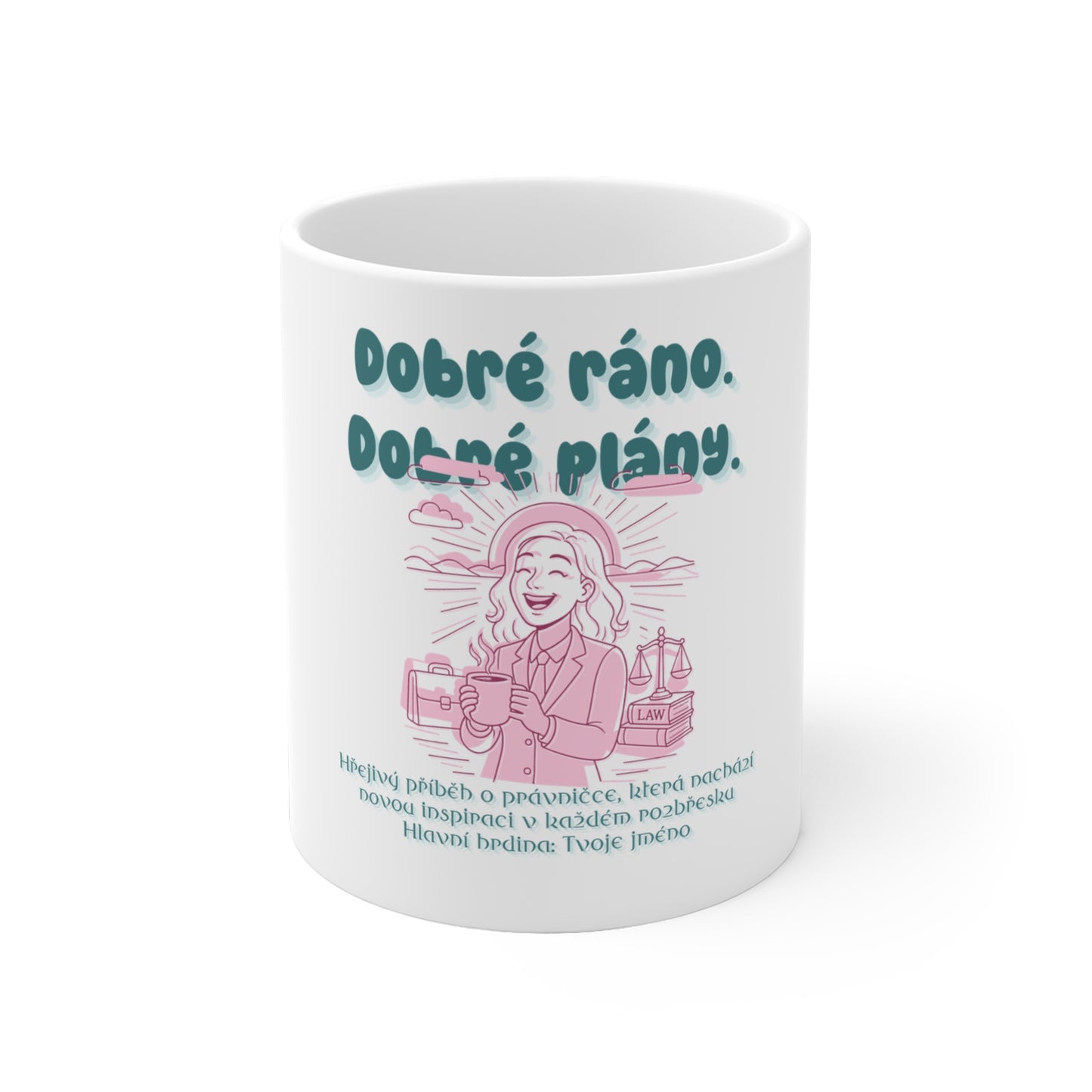 Hrnek pro právničku - Premiéra právničky: Dobré ráno. Dobré plány.