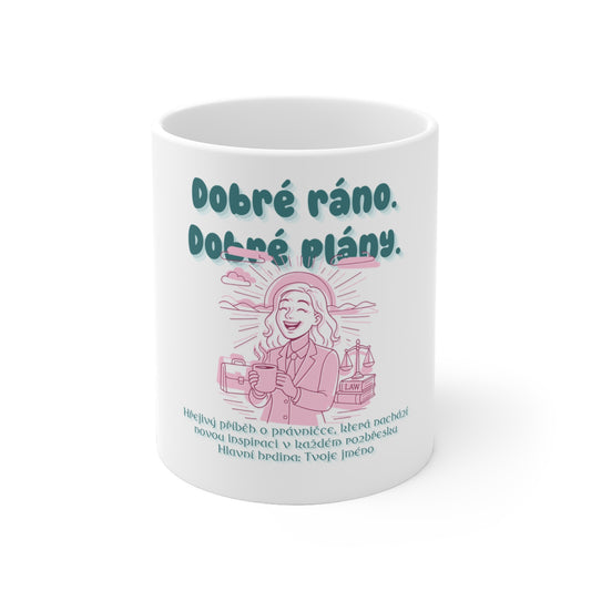 Hrnek pro právničku - Premiéra právničky: Dobré ráno. Dobré plány.