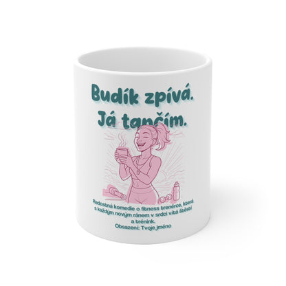 Hrneček pro fitness trenérku - Budík zpívá. Já tančím. Fitness trenérka