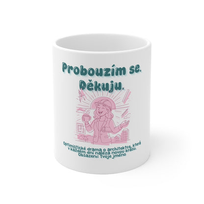 Hrneček pro architektku - Svítání pro architektku: Probouzím se. Děkuju.