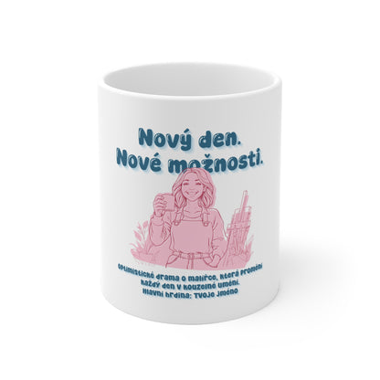 Hrneček pro malířku - Úsvit malířky - Nový den. Nové možnosti.