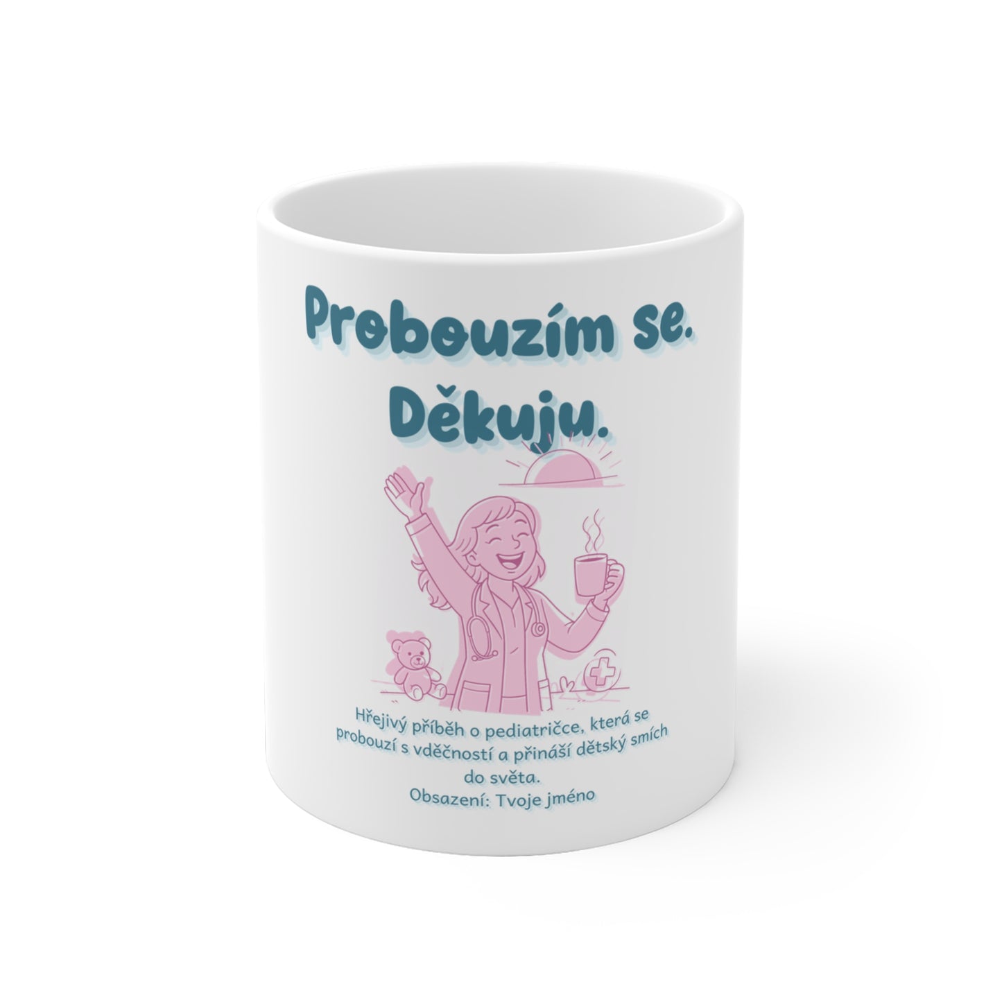 Hrneček pro pediatričku - Probouzím se. Děkuju. Příběh pediatričky