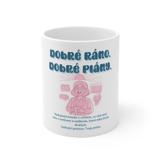 Hrnek pro učitelku na vyšší odborné škole - Úsvit moudrosti: Dobré ráno. Dobré plány.
