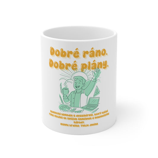 Hrnek pro designéra - Úsvit svěžích plánů designéra