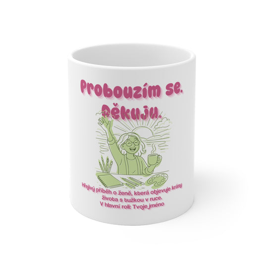 Hrneček pro ilustrátorku - Probouzím se. Děkuju. — Rozkvět ilustrátorky