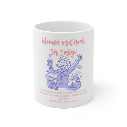 Hrneček pro prodavačku - Slunce vstává. Já taky! - Ranní představení pro prodavačky