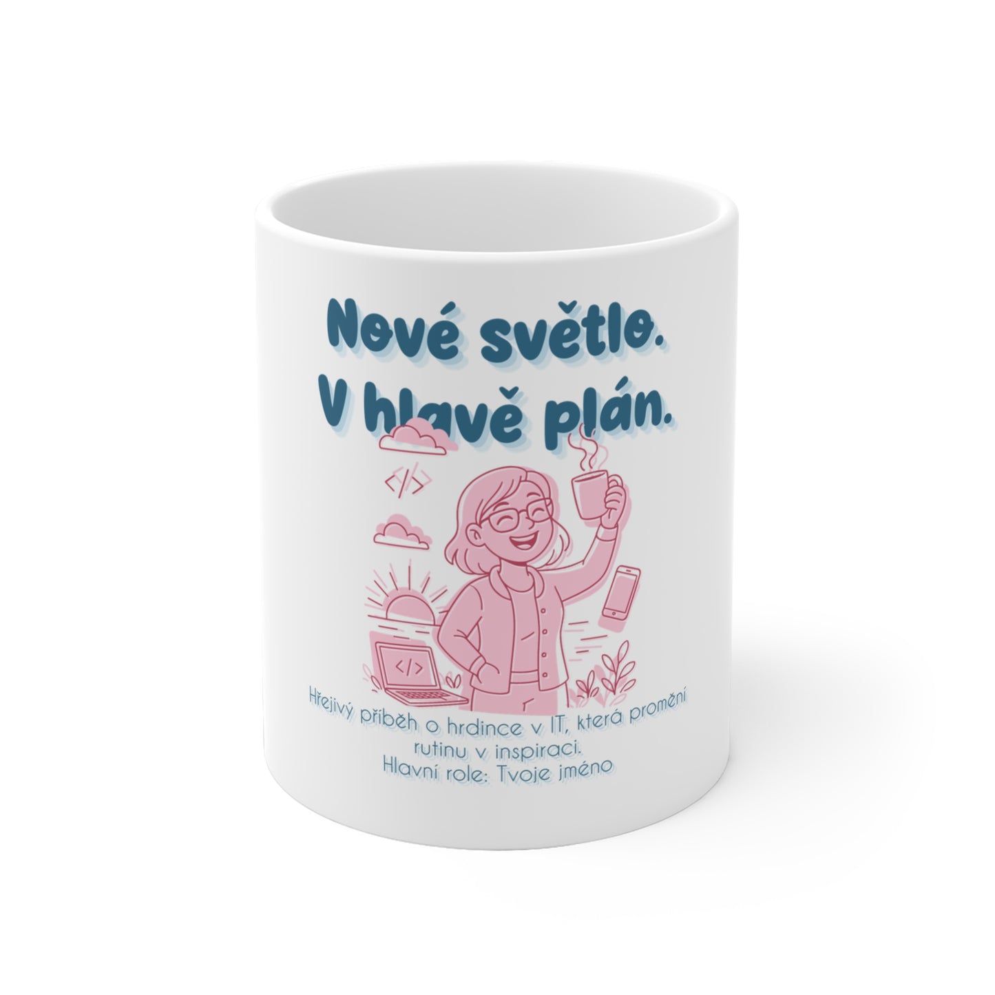 Hrneček pro IT specialistku - Premiéra nového světla IT specialistky