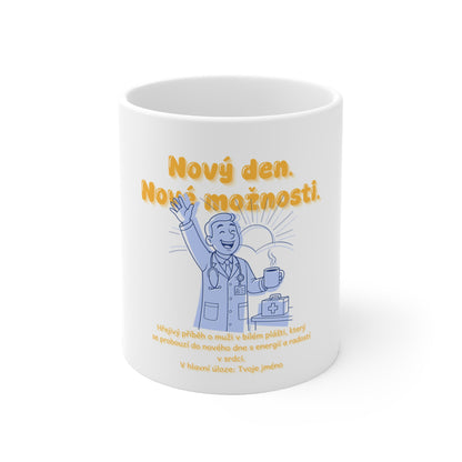 Hrnek pro lékaře - Úsvit bílého pláště: Nový den. Nové možnosti.