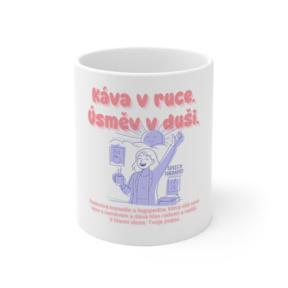 Hrnek pro logopedku - Premiéra logopedky: Káva v ruce. Úsměv v duši.