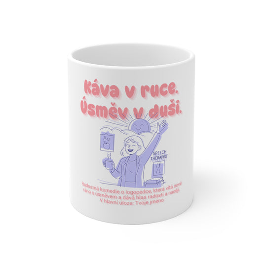 Hrnek pro logopedku - Premiéra logopedky: Káva v ruce. Úsměv v duši.