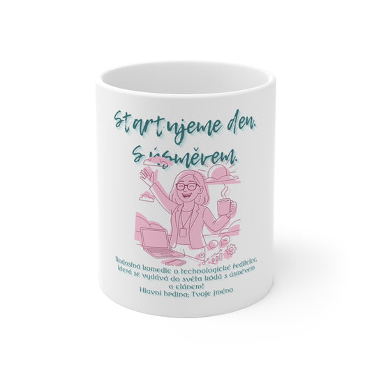 Hrneček pro technologickou ředitelku - Premiéra svěžího kódu - Startujeme den. S úsměvem. Technologická ředitelka.