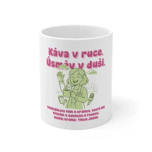 Hrnek pro novinářku - Úsvit novinářky: Káva v ruce. Úsměv v duši.