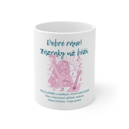 Hrnek pro hudebnici - Úsvit symfonie radosti hudebnice: Dobré ráno! Zázraky už běží.