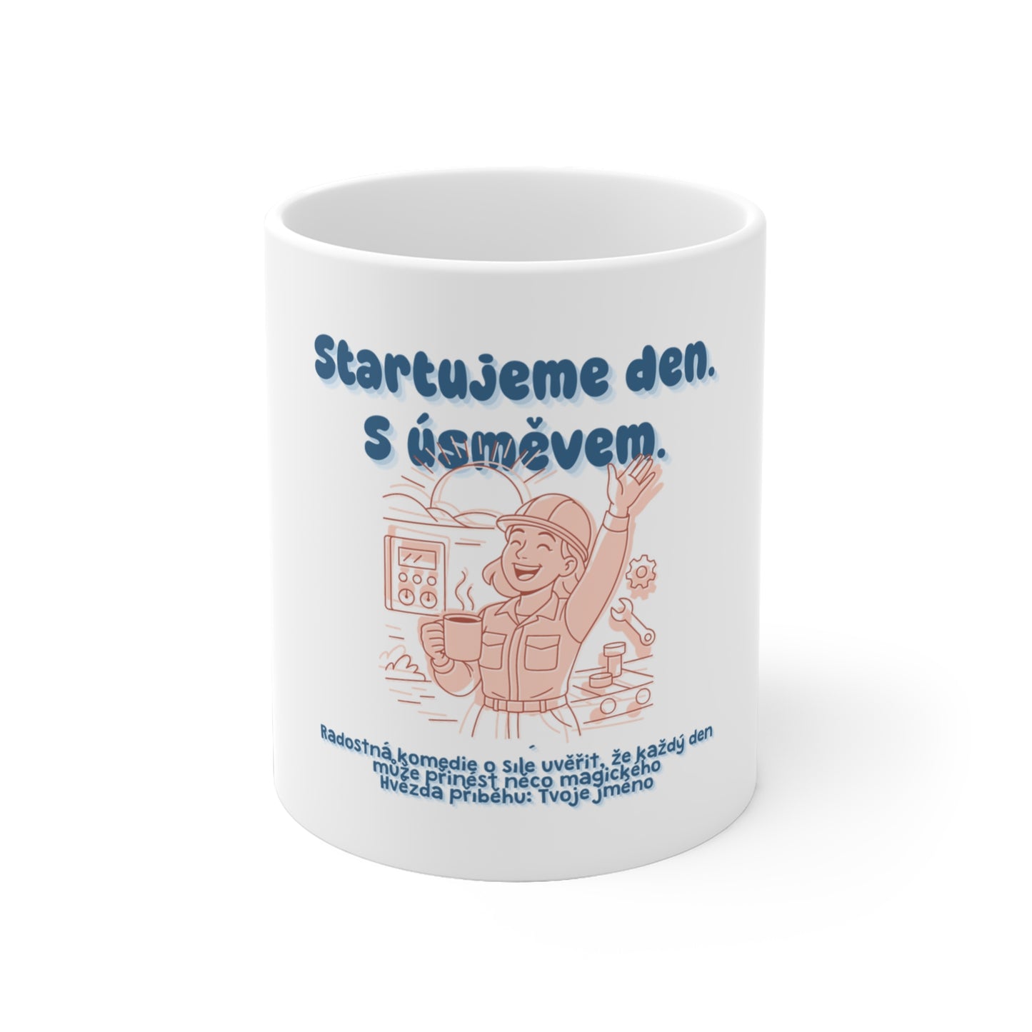 Hrnek pro operátorku výroby - Úsvit operátorky: Startujeme den. S úsměvem.