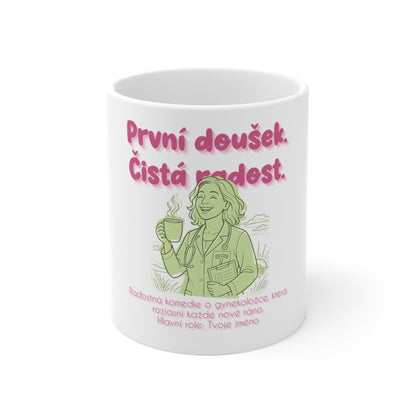 Hrneček pro gynekoložku - Úsvit gynekoložky: První doušek. Čistá radost.